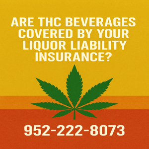 Blog 8 Are THC Beverages Covered by Your Liquor Liability Insurance in Minnesota
