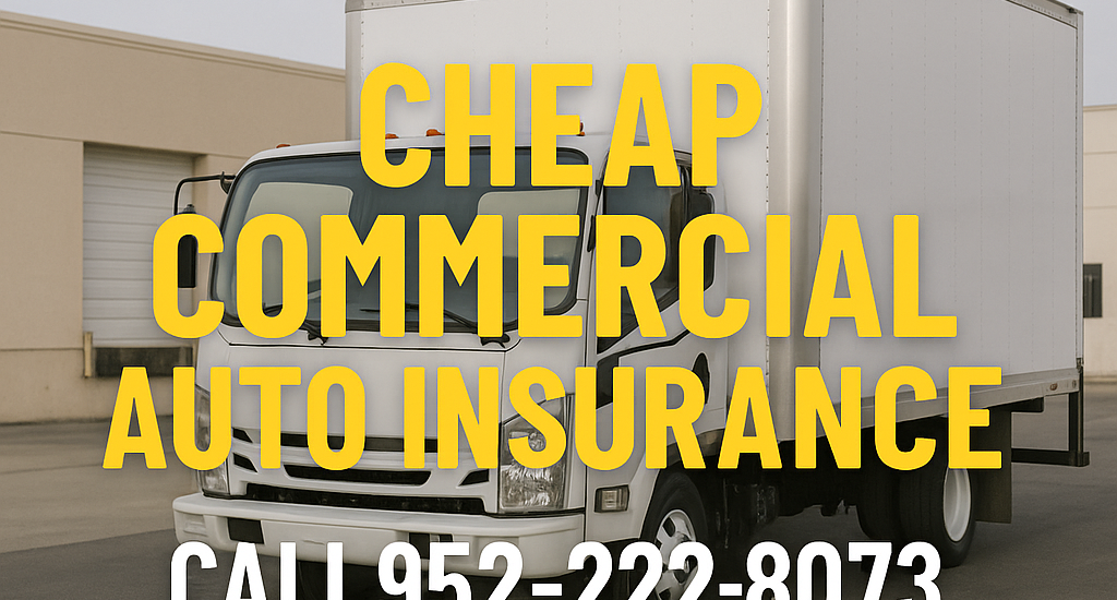 Cheap Commercial Auto Insurance in Minnesota: Protecting Your Business on the Road 1 Cheap Commercial Auto Insurance in Minnesota