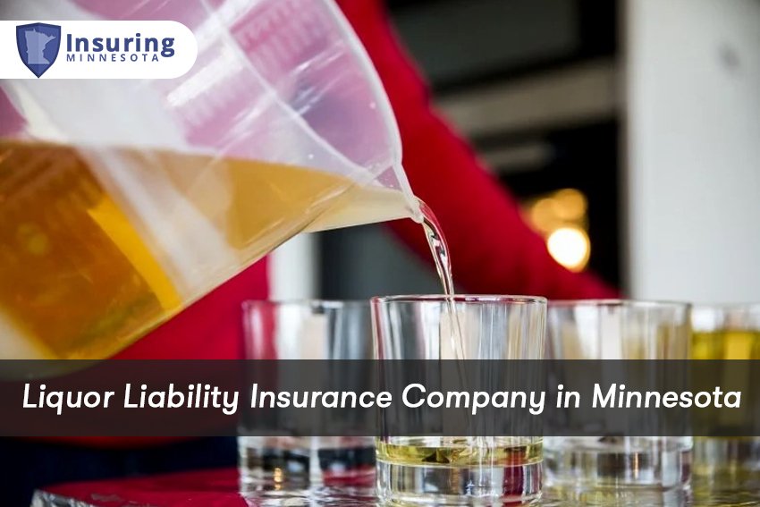 Liquor Liability Insurance Company in Minnesota