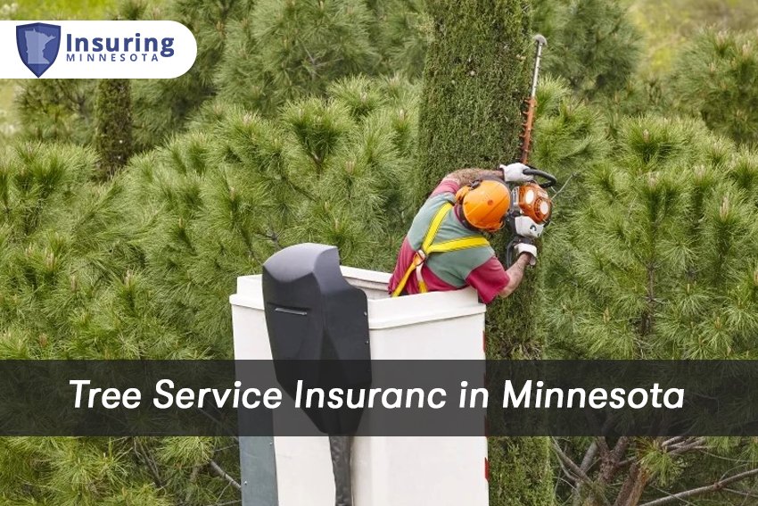 Tree Service Insurance in Minnesota