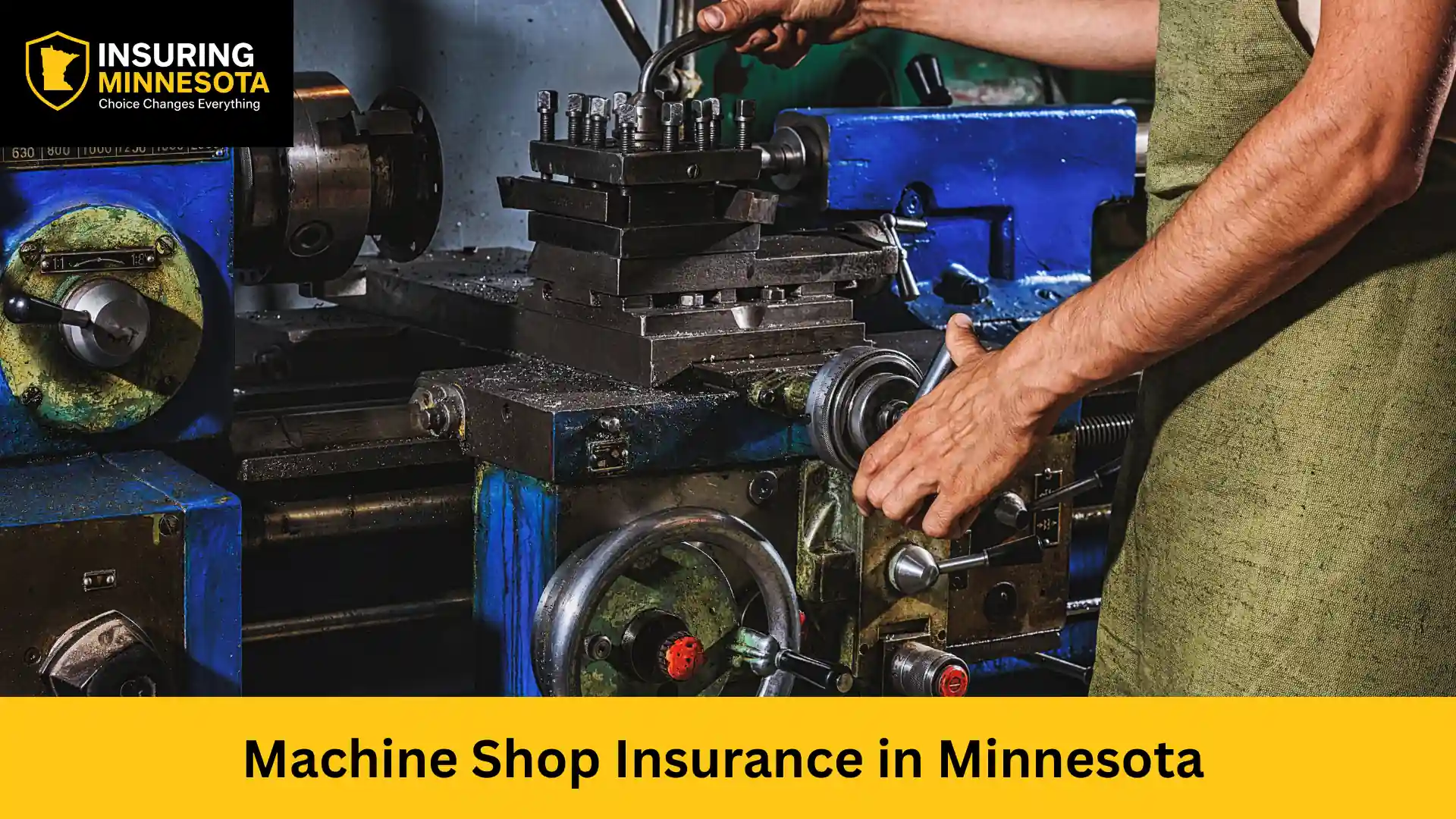 Machine Shop Insurance in Minnesota